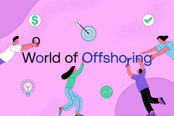 World of Offshoring: Maximizing Benefits in a Global Workforce Landscape